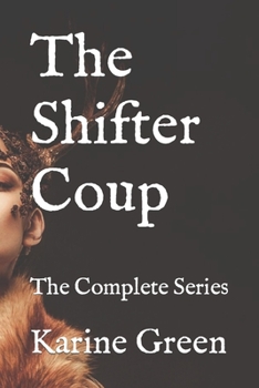 Paperback The Shifter Coup: The Complete Series Book