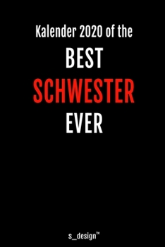 Kalender 2020 für Schwestern / Schwester: Wochenplaner / Tagebuch / Journal für das ganze Jahr: Platz für Notizen, Planung / Planungen / Planer, Erinnerungen und Sprüche (German Edition)