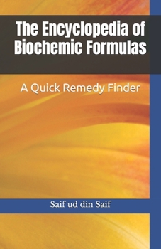 Paperback The Encyclopedia of Biochemic Formulas: A Quick Remedy Finder Book