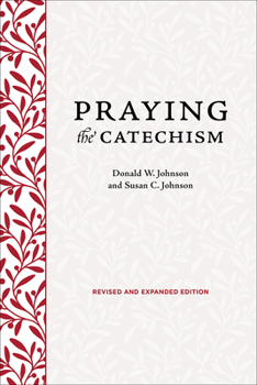 Paperback Praying the Catechism, Revised and Expanded Edition Book