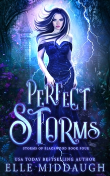 Perfect Storms - Book #4 of the Storms of Blackwood 