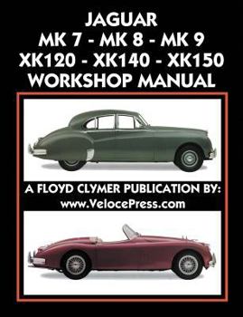 Paperback Jaguar Mk 7 - Mk 8 - Mk 9 - Xk120 - Xk140 - Xk150 Workshop Manual 1948-1961 Book