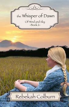 The Whisper of Dawn - Book #2 of the Of Wind and Sky