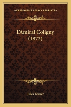 Paperback L'Amiral Coligny (1872) [French] Book