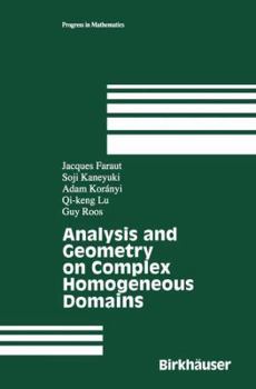 Paperback Analysis and Geometry on Complex Homogeneous Domains Book