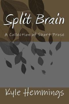 Paperback Split Brain: A Collection of Short Prose Book