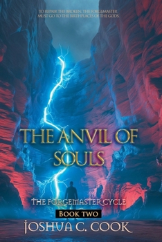 The Anvil of Souls (The Forgemaster Cycle) - Book #2 of the Forgemaster Cycle