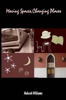 Moving Spaces, Changing Places