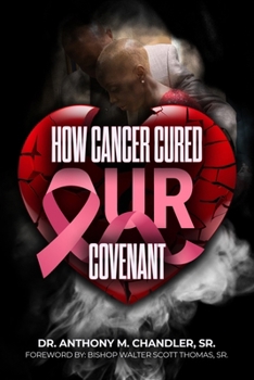 HOW CANCER CURED OUR COVENANT