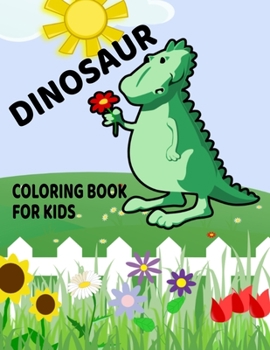 Paperback Dinosaur Coloring Book For Kids: For Young Creative Minds Book