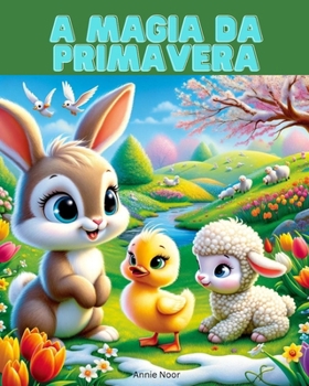 A Magia da Primavera: Um Livro Infantil
