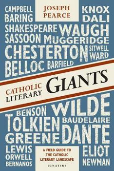 Paperback Catholic Literary Giants: A Field Guide to the Catholic Literary Landscape Book