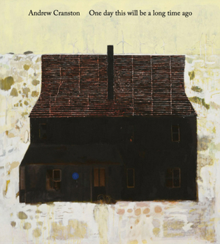 Hardcover Andrew Cranston: One Day This Will Be a Long Time Ago Book