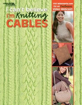 Paperback I Can't Believe I'm Knitting Cables Book