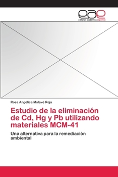 Paperback Estudio de la eliminación de Cd, Hg y Pb utilizando materiales MCM-41 [Spanish] Book
