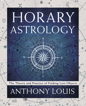 Paperback Horary Astrology: The Theory and Practice of Finding Lost Objects Book