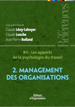 Paperback Rh: Les apports de la psychologie du travail: Management des organisations [French] Book