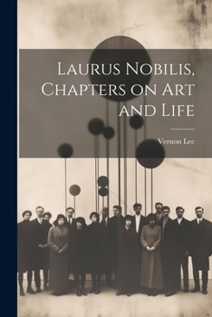 Paperback Laurus Nobilis, Chapters on Art and Life Book