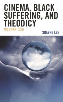 Paperback Cinema, Black Suffering, and Theodicy: Modern God Book