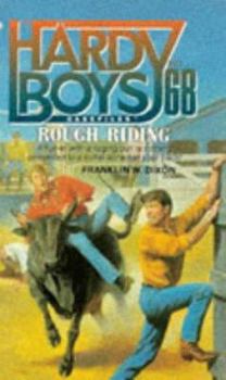 Rough Riding (Hardy Boys: Casefiles, #68) - Book #68 of the Hardy Boys Casefiles