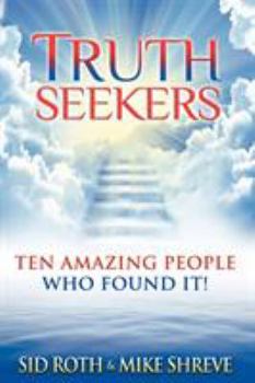Paperback Truth Seekers: Ten Amazing People Who Found It Book