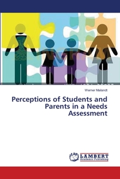 Paperback Perceptions of Students and Parents in a Needs Assessment Book