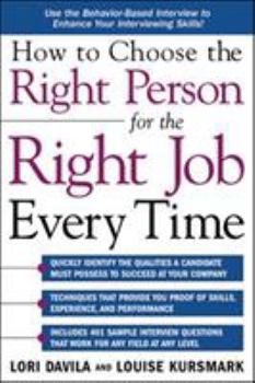 Paperback How to Choose the Right Person for the Right Job Every Time Book
