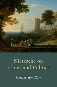 Hardcover Nietzsche on Ethics and Politics Book