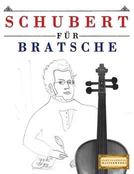 Paperback Schubert für Bratsche: 10 Leichte Stücke für Bratsche Anfänger Buch [German] Book