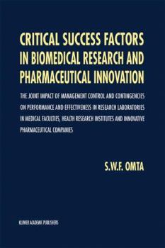 Hardcover Critical Success Factors in Biomedical Research and Pharmaceutical Innovation: The Joint Impact of Management Control and Contingencies on Performance Book