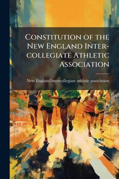 Constitution of the New England Inter-Collegiate Athletic Association