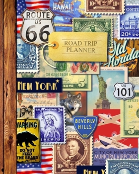 Road Trip Planner : Vacation Planner and Travel Journal / Diary for 4 Trips, with Checklists, Itinerary and More [ Softback * Large (8 X 10 ) * American Roadtrip ]