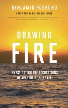Paperback Drawing Fire: Investigating the Accusations of Apartheid in Israel Book