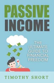 Paperback Passive Income: The Ultimate Guide to Financial Freedom Book