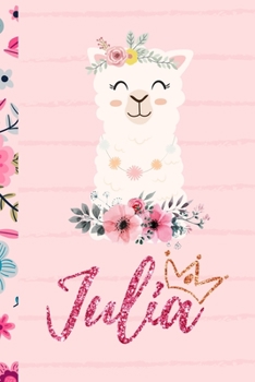 Julia Journal: Personalized Name Journal For Girls And Women - Cute And Funny Llama Alpaca Notebook 6x9 blank lined journal diary With Pink Glitter Name