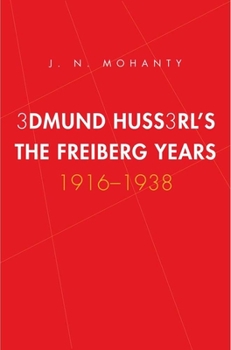 Hardcover Edmund Husserl's Freiburg Years: 1916-1938 Book