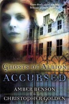 Ghosts of Albion: Accursed - Book #1 of the Ghosts of Albion