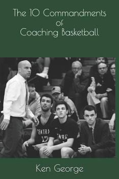 Paperback The 10 Commandments of Coaching Basketball Book