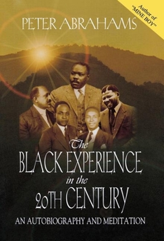 Hardcover The Black Experience in the 20th Century: An Autobiography and Meditation Book
