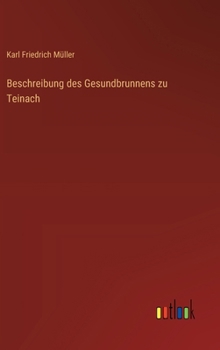 Hardcover Beschreibung des Gesundbrunnens zu Teinach [German] Book
