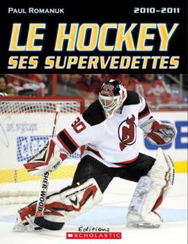 Paperback Le Hockey: Ses Supervedettes 2010-2011 [French] Book