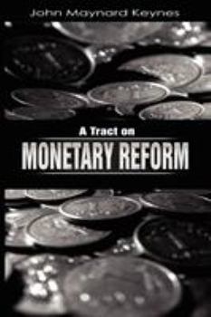 Paperback A Tract on Monetary Reform Book