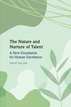 Paperback The Nature and Nurture of Talent: A New Foundation for Human Excellence Book