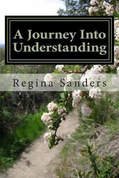 Paperback A Journey Into Understanding Book