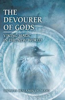 Paperback The Devourer of Gods: Viking Magic in the New World Book