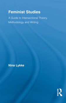 Paperback Feminist Studies: A Guide to Intersectional Theory, Methodology and Writing Book