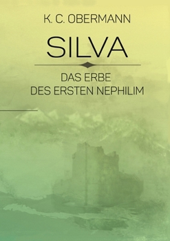 Paperback Silva - Das Erbe des ersten Nephilim [German] Book