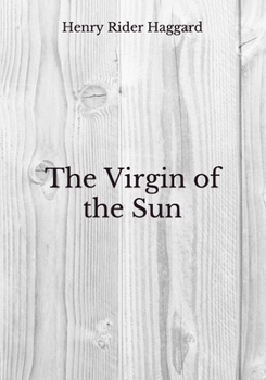 The Virgin of the Sun: Beyond World's Classics