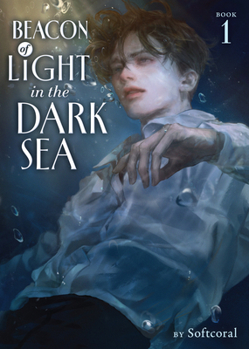 Paperback Beacon of Light in the Dark Sea (Novel) Vol. 1 Book