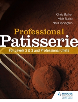 Paperback Professional Patisserie: For Levels 2, 3 and Professional Chefs Book